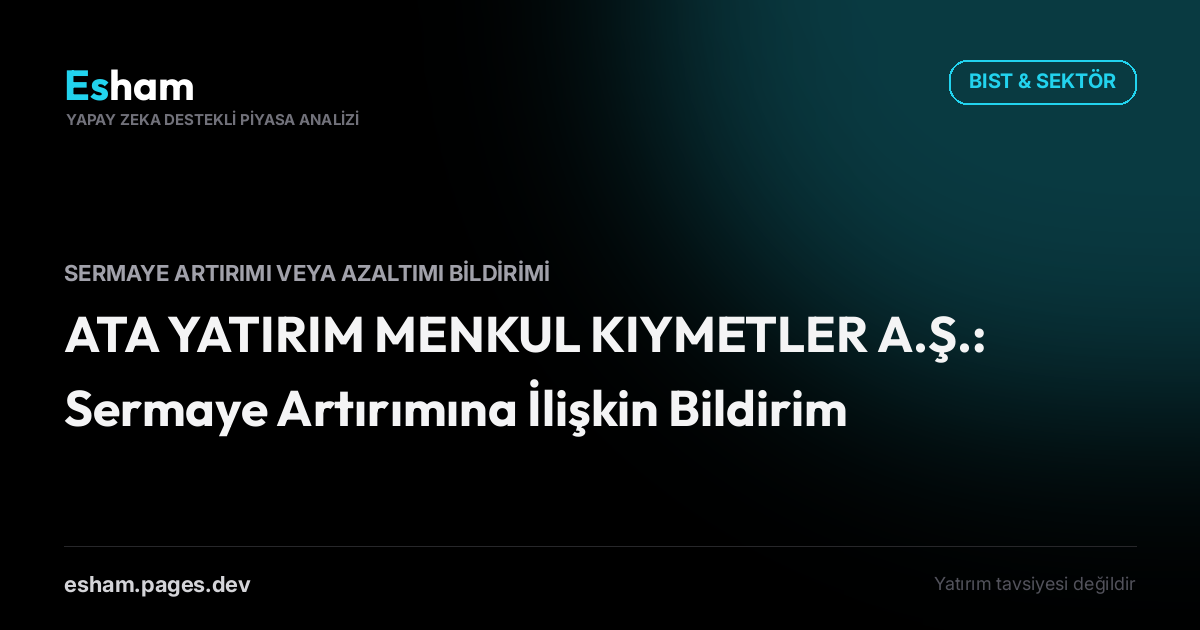 ATA YATIRIM MENKUL KIYMETLER A.Ş.: Sermaye Artırımına İlişkin Bildirim