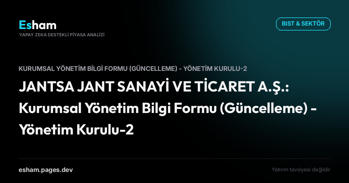 JANTSA JANT SANAYİ VE TİCARET A.Ş.: Kurumsal Yönetim Bilgi Formu (Güncelleme) - Yönetim Kurulu-2