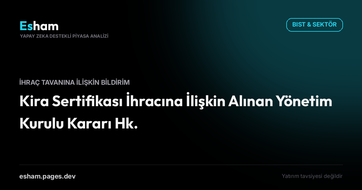 Kira Sertifikası İhracına İlişkin Alınan Yönetim Kurulu Kararı Hk.