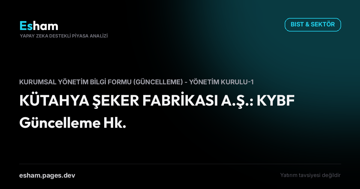 KÜTAHYA ŞEKER FABRİKASI A.Ş.: KYBF Güncelleme Hk.