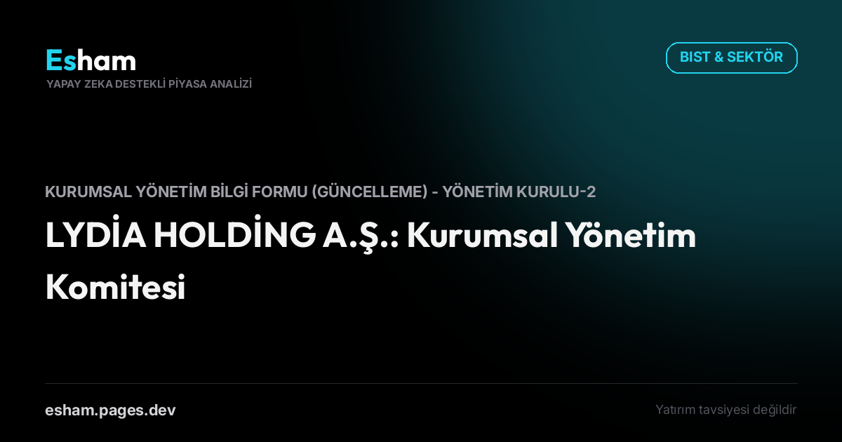 LYDİA HOLDİNG A.Ş.: Kurumsal Yönetim Komitesi