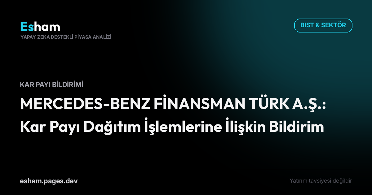 MERCEDES-BENZ FİNANSMAN TÜRK A.Ş.: Kar Payı Dağıtım İşlemlerine İlişkin Bildirim