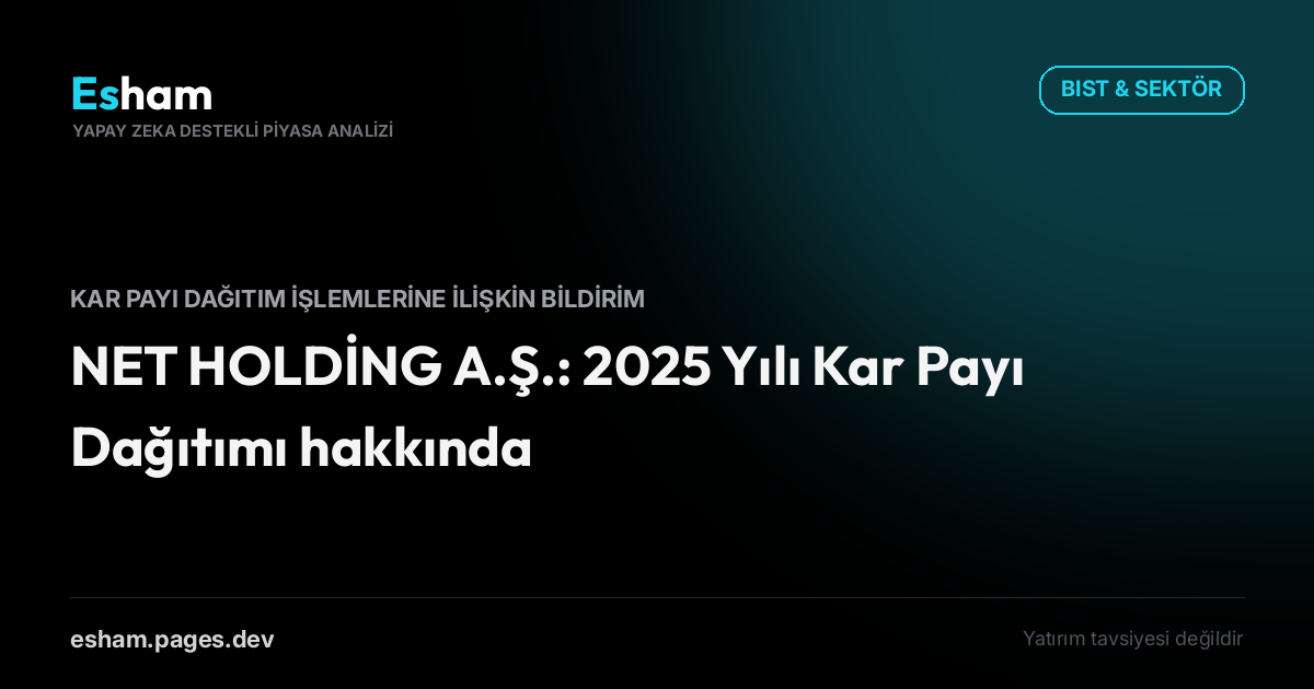 NET HOLDİNG A.Ş.: 2025 Yılı Kar Payı Dağıtımı hakkında