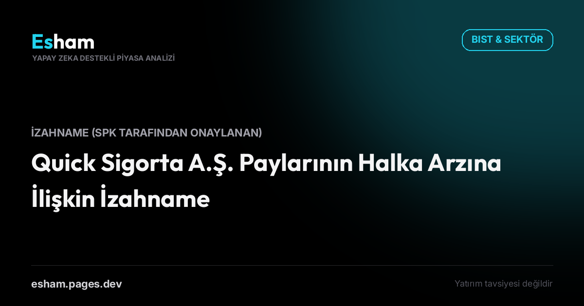 Quick Sigorta A.Ş. Paylarının Halka Arzına İlişkin İzahname