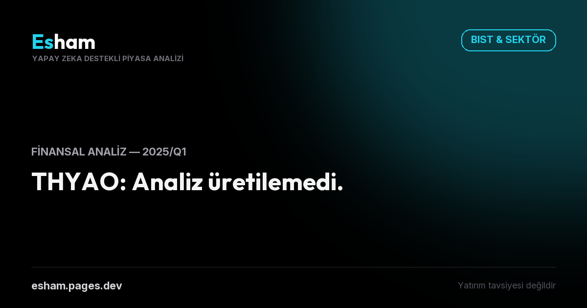 THYAO Finansal Analiz — 2025/Q1