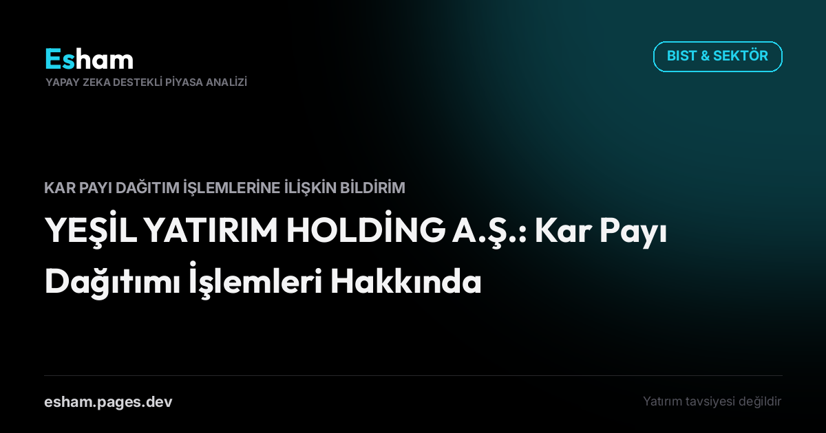 YEŞİL YATIRIM HOLDİNG A.Ş.: Kar Payı Dağıtımı İşlemleri Hakkında