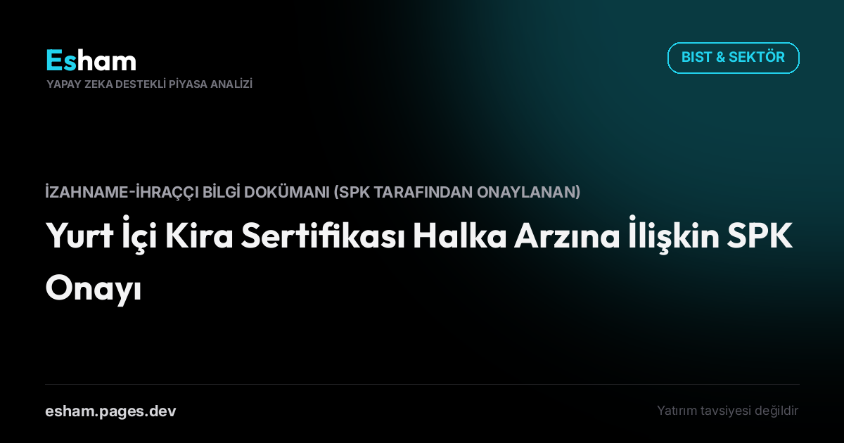 Yurt İçi Kira Sertifikası Halka Arzına İlişkin SPK Onayı